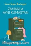 Zamanla  Aynı Kumaştan & Edebiyat, Zaman ve Okumak Üzerine Denemeler