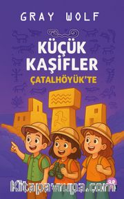 Küçük Kaşifler Çatalhöyük'te
