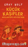 Küçük Kaşifler Arslantepehöyüğü'nde