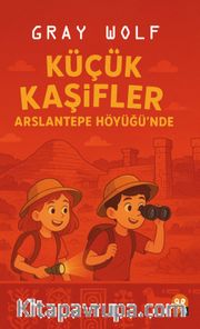 Küçük Kaşifler Arslantepehöyüğü'nde