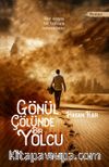 Gönül Çölünde Bir Yolcu