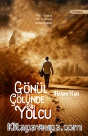 Gönül Çölünde Bir Yolcu