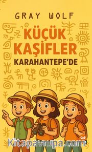 Küçük Kaşifler Karahantepe'de