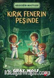 Kırık Fenerin Peşinde