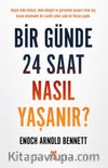 Bir Günde 24 Saat Nasıl Yaşanır?