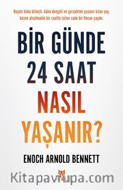 Bir Günde 24 Saat Nasıl Yaşanır?
