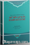 Hadis Usûlü ve Metinleri Işığında Mü'min Gencin Hadis Kültürü