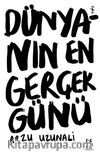 Dünyanın En Gerçek Günü