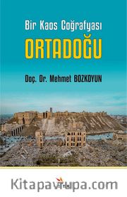 Bir Kaos Coğrafyası Ortadoğu