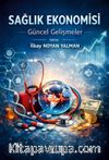 Sağlık Ekonomisi & Güncel Gelişmeler
