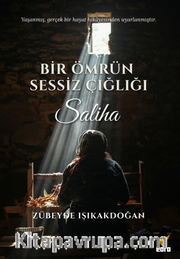 Bir Ömrün Sessiz Çığlığı: Saliha