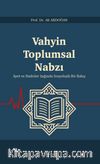 Vahyin Toplumsal Nabzı & Ayet ve Hadisler Işığında Sosyolojik Bir Bakış