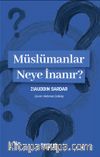 Müslümanlar Neye İnanır?