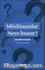 Müslümanlar Neye İnanır?