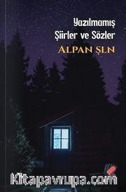 Yazılmamış Şiirler ve Sözler