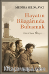 Hayatın Rüzgarında Buluşmak