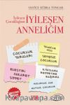 İyileşen Çocukluğum İyileşen Anneliğim