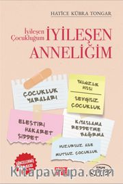 İyileşen Çocukluğum İyileşen Anneliğim