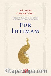 Pür İhtimam: Nezaket, Zarafet ve Öz Güven Dolu Bir Hayatın İnşası İçin