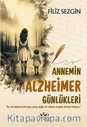 Annemin Alzheimer Günlükleri
