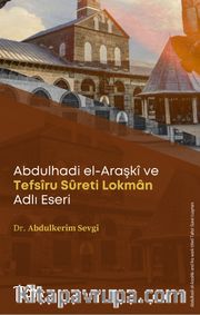 Abdulhadi el-Araşkî ve Tefsîru Sûreti Lokman Adlı Eseri