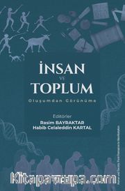 İnsan ve Toplum: Oluşumdan Görünüme