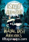İskelet Anahtar 1 / Hayal Dışı Arkadaş
