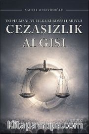 Toplumsal ve Hukuki Boyutlarıyla Cezasızlık Algısı