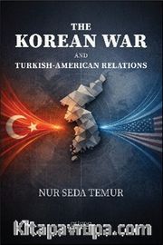 The Korean War And Turkish-American Relations