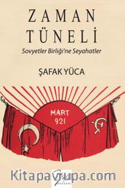 Zaman Tüneli <br /> Sovyetler Birliği'ne Seyahatler