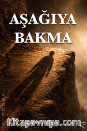 Aşağıya Bakma