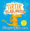 Tırtık Telaşlanıyor