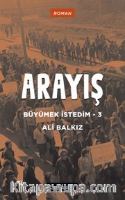 Arayış / Büyümek İstedim 3