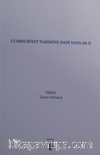 Cumhuriyet Tarihine Dair Yazılar II