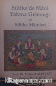 Silifkede Mani Yakma Geleneği ve Silifke Manileri