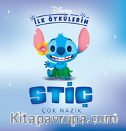 Disney İlk Öykülerim / Stiç Çok Nazik