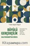 Büyülü Gerçekçilik Kaleydoskoptan Dünya