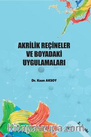 Akrilik Reçineler ve Boyadaki Uygulamaları