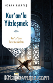 Kur'an'la Yüzleşmek