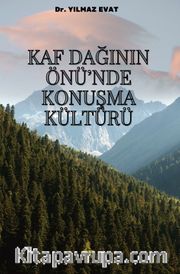 Kaf Dağının Önü'nde Konuşma Kültürü