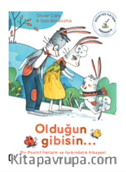 Olduğun Gibisin