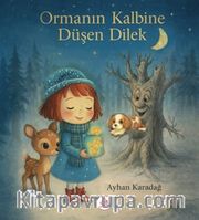 Ormanın Kalbine Düşen Dilek