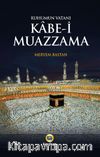 Ruhumun Vatanı Kabe-i Muazzama