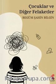 Çocuklar ve Diğer Felaketler