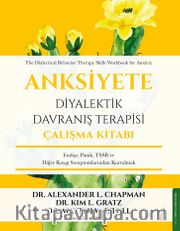 Anksiyete Diyalektik Davranış Terapisi Çalışma Kitabı