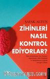 Zihinleri Nasıl Kontrol Ediyorlar?
