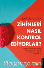 Zihinleri Nasıl Kontrol Ediyorlar?