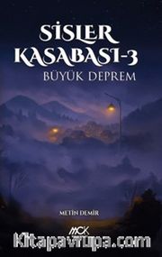 Sisler Kasabası 3 / Büyük Deprem
