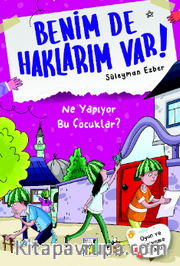 Benim de Haklarım Var 3 / Ne Yapıyor Bu Çocuklar?