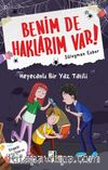 Benim de Haklarım Var 8 / Heyecanlı Bir Yaz Tatili